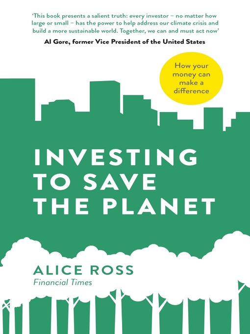 Title details for Investing to Save the Planet by Alice Ross - Wait list